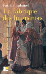 huguenots,protestantism,french protestants,patrick cabanel,ephe,psl