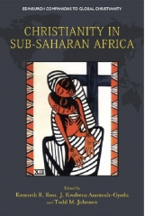 christianity, africa, subsaharian africa, edinburgh, edinburgh university press, book,  Kenneth R. Ross, J. Kwabena Asamoah-Gyadu, Todd M. Johnson