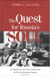 Russia, USSR, communism, Evangelicalism, school, book, perry glanzer, baylor, baylor university press